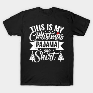 This Is My Christmas Pajama Shirt T-Shirt